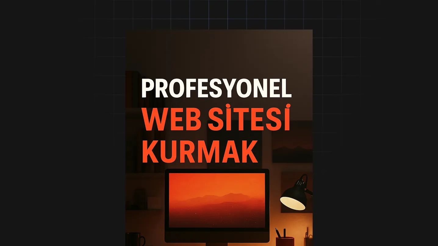 Profesyonel Web Sitesi Kurmak